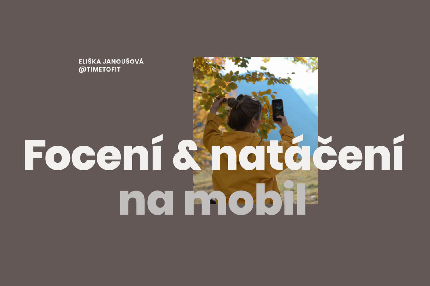 Kurz: Focení & natáčení na mobil